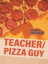 Cover image for Teacher/Pizza Guy